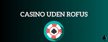 De Bedste Casino Sider Uden RoFUS Spil Uden Bekymringer 1118688722