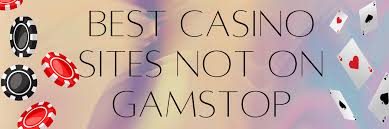 Exploring Casinos Not on Gamstop UK A Guide to Alternative Gaming Options Exploring Casinos Not on Gamstop UK A Guide to Alternative Gaming Options