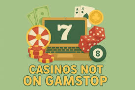 Exploring Casinos Not Registered on Gamstop 1813950754 Exploring Casinos Not Registered on Gamstop 1813950754