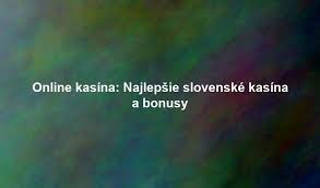 Nové online kasína na Slovensku Hrajte bezpečne a zábavne Nové online kasína na Slovensku Hrajte bezpečne a zábavne